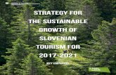 STRATEGY FOR THE SUSTAINABLE GROWTH OF SLOVENIAN TOURISM … · 2020-02-20 · Strategy for the Sustainable Growth of Slovenian Tourism for 2017-2021 chapter 1 Foreword chapter 1