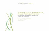 PRODUCTS, PATIENTS, AND PERSUASION€¦ · PRODUCTS, PATIENTS, AND PERSUASION Uncovering what really influences physician behavior. 2014 MicroMass Communications, Inc. 2 EXECUTIVE