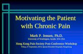 Motivating the Patient with Chronic Pain Hong Kong Pain Soc-MI.2… · How well people do in pain management depends on what they do We ask patients to make significant changes in