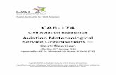 Aviation Meteorological Service Organisations — … - Aviation...Aviation Meteorological Service Organisations - Certification. All users are required to read completely. 02 03 CAR-174.650