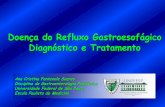 Doença do Refluxo Gastroesofágico Diagnóstico e Tratamento · 2014-09-02 · Definição •Refluxo Gastroesofágico é a passagem do conteúdo gástrico para o esôfago, com ou