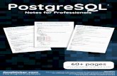 PostgreSQL Notes for Professionals - Kicker · PDF file PostgreSQL PostgreSQL Notes for Professionals ® Notes for Professionals GoalKicker.com Free Programming Books Disclaimer This