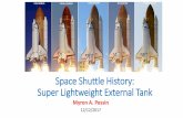Space Shuttle History: Super Lightweight External Tank Items/Meeting... · Shuttle funds for potential weight reduction that Shuttle didn’t need. •Then the decision was made to