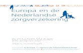 Europa en de Nederlandse zorgverzekeringOp 15 juni 2010 organiseerde de SKGZ een congres over deze ... Bij het ter perse gaan van deze bundel (november 2010) is enige tijd verstreken
