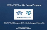 IATA FIATA Air Cargo Programfiata.com/fileadmin/user_upload/documents/recent_views... · 2017-10-26 · IATA FIATA Air Cargo Program Joana Nunes Coelho IFACP Governance Manager ...