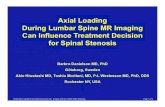 Axial Loading During Lumbar Spine MR Imaging Can Influence ... · Axial loading during Lumbar Spine MR imaging accentuates spinal stenosis Neurogenic claudication, sciatica Presentation