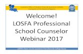 Louisiana Office of Student The Board Regents Welcome ... · Webinar 2017. LOSFA’s Vision is to be Louisiana’s First Choice for College Access Louisiana ... • Act 388 of the