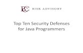 Top Ten Security Defenses for Java Programmers · String CSS Strict structural validation, CSS Hex encoding, good design HTML HTML Body HTML Validation (JSoup, AntiSamy, HTML Sanitizer)
