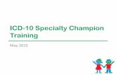 ICD-10 Specialty Champion Training - choa.org/media/files/Childrens/... · Dr. Gary Frank 10 min Core Principles of ICD-10 Things you need to know to be successful in an ICD-10 environment