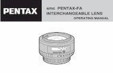 smc PENTAX-FA INTERCHANGEABLE LENS - B&H Photo · lens in a plastic bag or camera bag, and take it out after the lens has reached ambient temperature. 6. When the lens is not attached