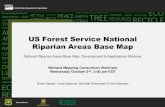 US Forest Service National Riparian Areas Base Map€¦ · US Forest Service National Riparian Areas Base Map National Riparian Areas Base Map: Development & Applications Webinar
