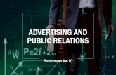 ADVERTISING AND PUBLIC RELATIONSpdf.nsc.ac.id/10-Advertising and Public Relations-20190524063710.pdf · Public relations (PR) Building good relations with the company’s various