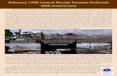 February 1998 Central Florida Tornado Outbreak …February 1998 Central Florida Tornado Outbreak 20th Anniversary #1 F2 tornado touched down in Volusia County at 10:55 p.m.—1 fatality,