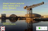 20mph Speed Limits For Safer Streets and a Better Glasgow · 2019-11-24 · Petition: 20mph Speed limits for safer streets and a better Glasgow • There is an increasing trend across