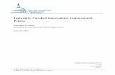 Federally Funded Innovation Inducement Prizes · Federally Funded Innovation Inducement Prizes Congressional Research Service Summary Since at least the 18th century, philanthropic