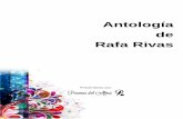 Antología de Rafa Rivas - Poemas del AlmaMe río porque me fío y de las risas hago un cielo, el cielo de los que ríen y de los que están sonriendo. Una mueca, una mirada, un esbozo