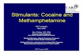 Stimulants: Cocaine and Methamphetamine · Stimulants: Cocaine and Methamphetamine CRIT program May 2009 Alex Walley, MD, MSc Primary Care Physician HIV Clinic, Boston Medical Center