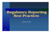 Regulatory Reporting Best Practices...Best PracticesBest Practices Learninggg and communicating – Work closely with business lines, accounting policy and audit (both internal an