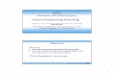 Decommissioning Planning - IAEA€¦ · 3 International Atomic Energy Agency Decommissioning Planning -Key Elements •Review of decommissioning strategies •Specific studies to