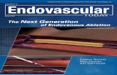 January 2007 The Next Generation of Endovenous Ablation · The Next Generation of Endovenous Ablation Experts Discuss New Devices and Techniques ... cy and varicose veins. For many