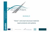 Activity 6 - The Atlanticdurati.lnec.pt/pdf/workshop/Novoa_presentation6.pdf · Activity 6 “Green”and smart structural materials repair products and systems. duratiNet Investing