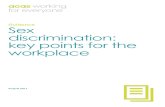 Sex discrimination: key points for the workplace · Sex discrimination: key points for the workplace 6 Employers should be aware that successfully dealing with a complaint of discrimination