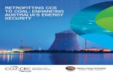 RETROFITTING CCS TO COAL: ENHANCING AUSTRALIA’S … · RETROFITTING CCS TO COAL: ENHANCING AUSTRALIA’S ENERGY SECURITY Page vi. Executive Briefing . There is an urgent need to