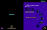 Honda Driving Safety Promotion Activities 2015 · Driving Safety Promotion Center continued to focus on the following three objectives in line with a policy that calls for a shift