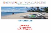 Beverly Vacanze · ISLANDS TANZANIA MALAWI MADAGASCAR. AIR SEYCHELLES FLYING TO THE SEYCHELLES air seychelles Ogni settimana, la Air Seychelles collega con voli diretti da Roma a