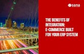 The Benefits of Integration: E-Commerce Built for Your ERP ...info.sana-commerce.com/.../sana-ebook-benefits_of... · 4 | The Benefits of Integration: E-Commerce Built for Your ERP