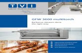 GFW 3600 multitorch - TVI · 2017-03-27 · GFW 3600 multitorch Technical data: Output: 2400 / 3600 / 4200 / 4800 skewers per hour Freely adjustable via program Dimensions: 3800 x