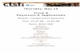 Thursday, May 15 Track B Payments & Applications · 2008-05-29 · Thursday, May 15 Track B Payments & Applications Session: Transportation Payments Time: 10:15 AM – 12:00 PM Room: