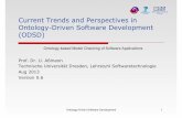 Current Trends and Perspectives in Ontology-Driven Software Development (ODSD) · 2013-08-28 · Current Trends and Perspectives in Ontology-Driven Software Development (ODSD) Prof.