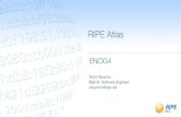 RIPE Atlas - ENOG€¦ · 2 RIPE Atlas • RIPE Atlas: a network of active probes measuring the Internet infrastructure in real-time • Started in 2010 • 1900 running probes in