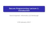 Secure Programming Lecture 1: Introduction · Orientation É This course is Secure Programming. É More accurately it might be called Software Security. É Aimed at Informatics 4th