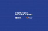 INTERNATIONAL FESTIVALS ACADEMY...opportunities presented by new digital technologies. ¹ Thundering Hooves 2016, and Thundering 2.0, 2015 INTERNATIONAL FESTIVALS ACADEMY Eligibility