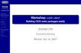 Overview CDD features Workshop cdd-devtille/talks/200710_merida/debian-cdd.pdf · Workshop cdd-dev Andreas Tille Overview CDD features Meta-packages tasksel User menus Using cdd-dev
