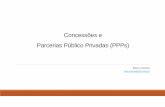Concessões e Parcerias Público Privadas (PPPs) · Complementaridade entre a Lei de Concessões e a Lei de PPP as concessões patrocinadas regem-se pela Lei das PPP, aplicando-se-lhes