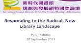 Responding to the Radical, New Library Landscapehub.hku.hk/bitstream/10722/198278/1/Content.pdf · Key Trends in Higher Education •Openness: content, data, and resources, along