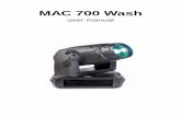 MAC 700 Wash - Martin Professional8 MAC 700 Wash Lamp About the discharge lamp The MAC 700 Wash is designed for use with an OSRAM SharXS HTI 700 W/D4/75 lamp. This highly efficient