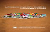 LANDLOCKED DEVELOPING COUNTRIES - UN-OHRLLSunohrlls.org/custom-content/uploads/2016/12/LLDC_Things... · 2016-12-08 · on Landlocked Developing Countries was held to comprehensively