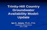 Trinity-Hill Country Groundwater Availability Model: UpdateThe first Stakeholder Advisory Forum (SAF) for the updated Trinity-Hill Country Groundwater Availability Model (GAM) was