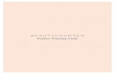 Product Training Guide · 2017-03-10 · BEAUTYCOUNTER PRODUCT TRAINING GUIDE THE SCREEN 3 Ingredient Selection It’s been 76 years since the federal government passed a law in the
