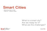 Smart Cities - Ice Miller LLP...5G Internet of Things and Smart Cities Smart Cities bring intelligent transportation systems, traffic control, public safety, utility monitoring, and