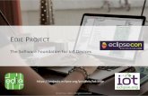 EDJE PROJECT - EclipseCon 2020 · EDJE PROJECT The Hardware Abstraction Java API for the IoT embedded systems • Peripheral management • Controller Communication Interfaces (Serial