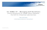 C2: SDMS/VP - Managing GxP Workflows · Need for standard interface to external systems (LIMS, SAP) Gives SDMS Vision Publisher ability to serve as LIMS-like tool in smaller labs