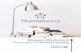 Glossaire d’Humanov·is l’innovation à l’échelle humaine · ou autre idéal, ainsi que les qualités de leadership ont un effet d’entrainement et de persuasion sur les personnes
