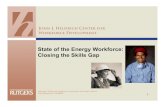State of the Energy Workforce: Closing the Skills Gap · State of the Energy Workforce: Closing the Skills Gap. 2 Workforce Challenges ... High-Demand Utility Occupations Jobs/careers