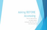 Asking BEFORE Accessing - Nebraska Medicine€¦ · Asking BEFORE Accessing Plan for CLABSI reduction CHI Health Lakeside Jen Baumert MSN, RN-BC, OCN Carly Hornig ... Where is the