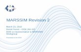 MARSSIM Revision 2€¦ · Include measurement quality objectives (MQOs) and measurement uncertainty. 2. Expand measurement methods to include scan-only surveys. 3. Update survey